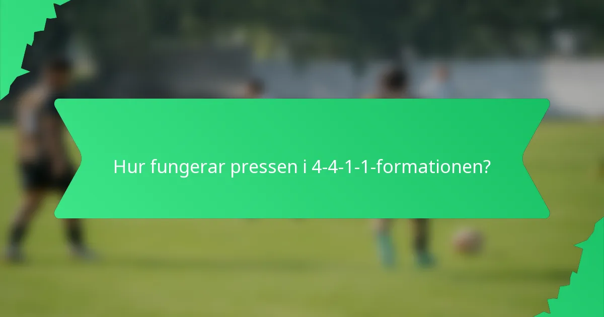 Hur fungerar pressen i 4-4-1-1-formationen?